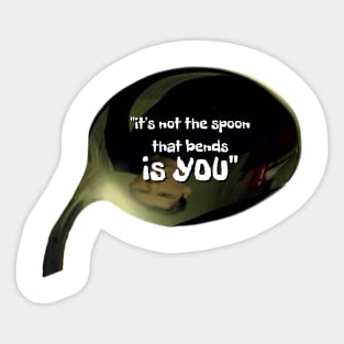 The spoon doesn't exist Sticker